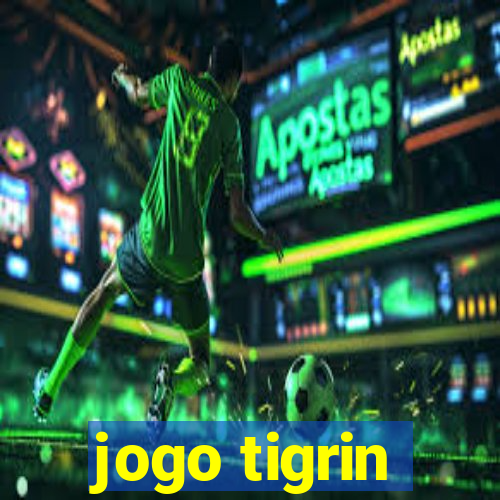 jogo tigrin